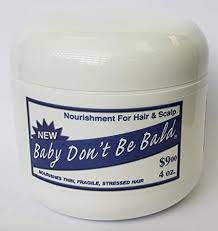 BABY DON'T BE BALD
